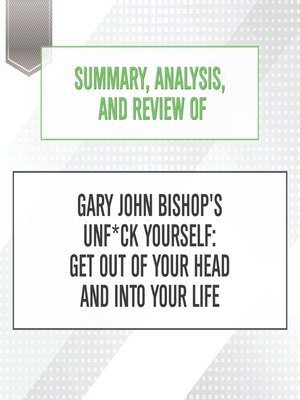 cover image of Summary, Analysis, and Review of Gary John Bishop's Unf*ck Yourself